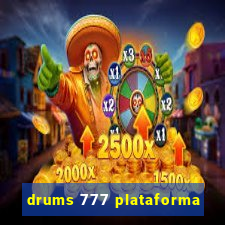 drums 777 plataforma